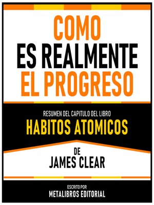 cover image of Como Es Realmente El Progreso--Resumen Del Capitulo Del Libro Habitos Atomicos De James Clear